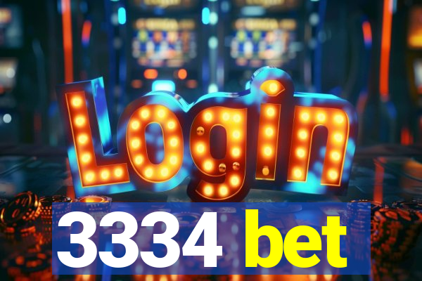 3334 bet